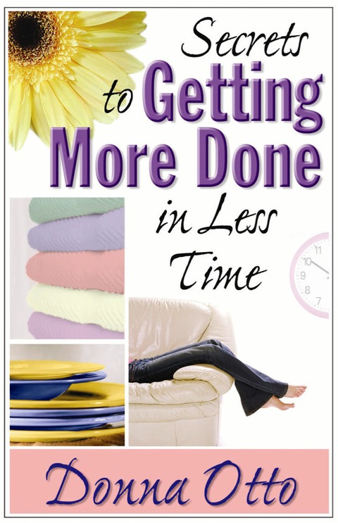 Cover image for book Secrets to Getting More Done in Less Time