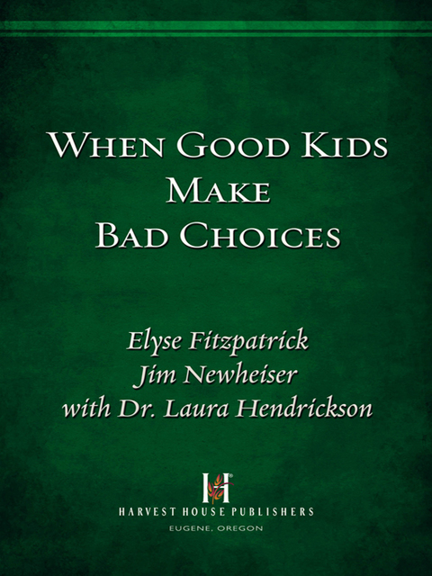 Cover image for book When Good Kids Make Bad Choices