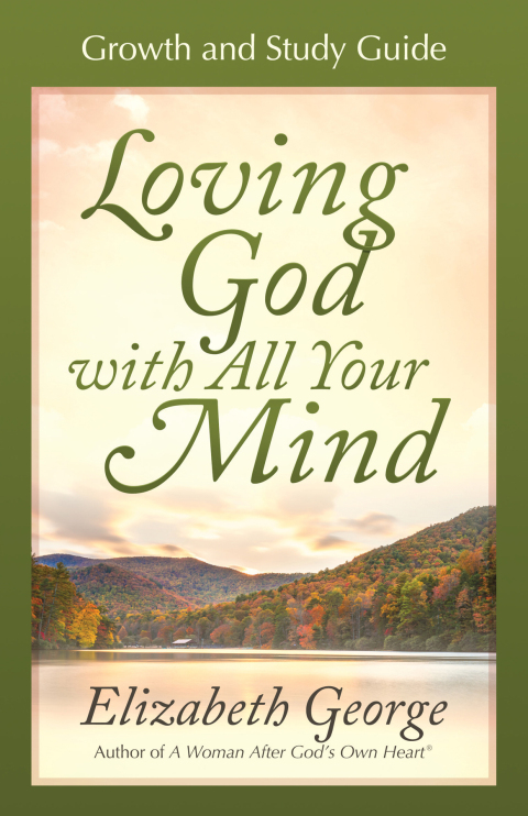 Cover image for book Loving God with All Your Mind Growth and Study Guide