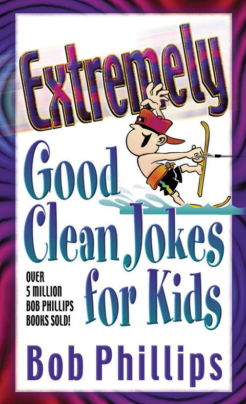 Cover image for book Extremely Good Clean Jokes for Kids