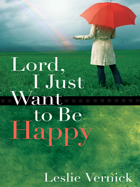 Cover image for book Lord, I Just Want to Be Happy