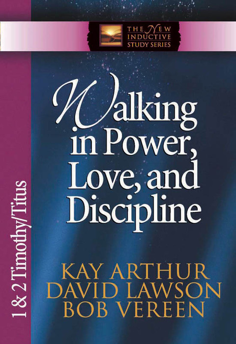 Cover image for book Walking in Power, Love, and Discipline