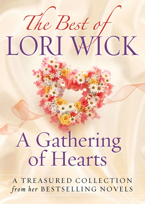 Cover image for book The Best of Lori Wick...A Gathering of Hearts
