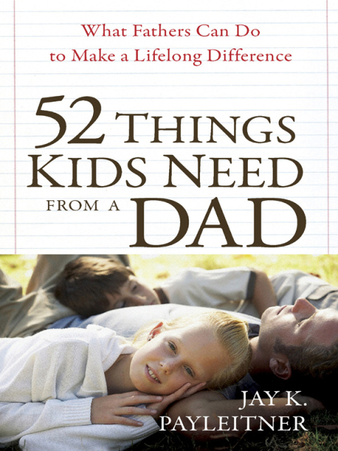 Cover image for book 52 Things Kids Need from a Dad