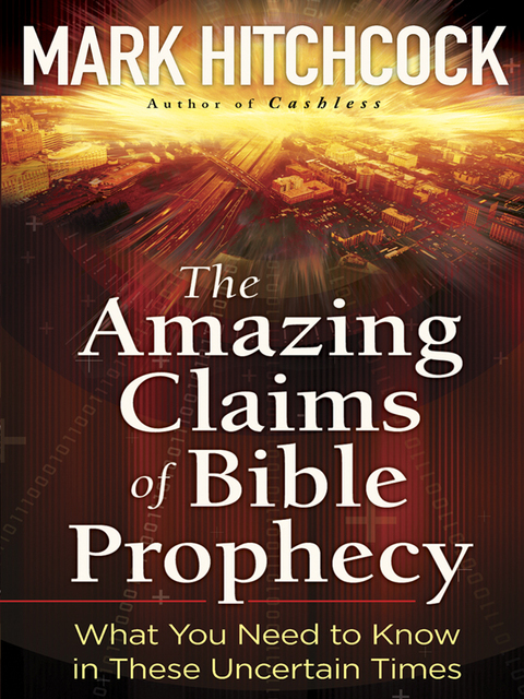 Cover image for book The Amazing Claims of Bible Prophecy