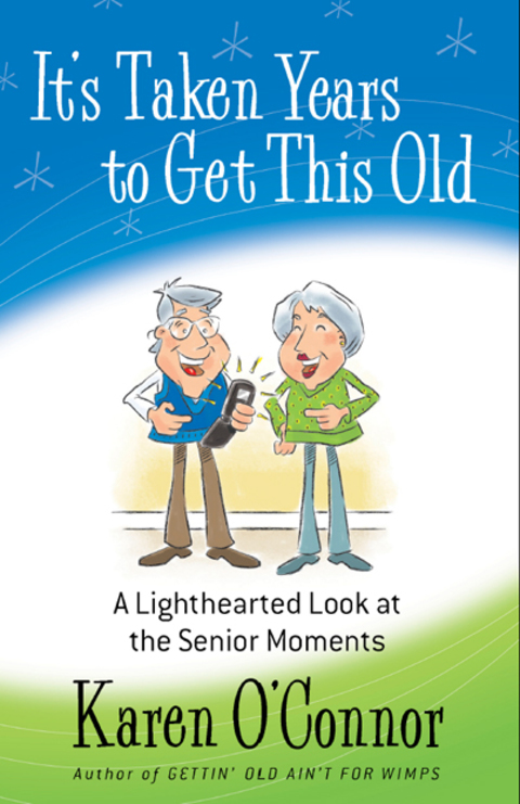 Cover image for book It's Taken Years to Get This Old