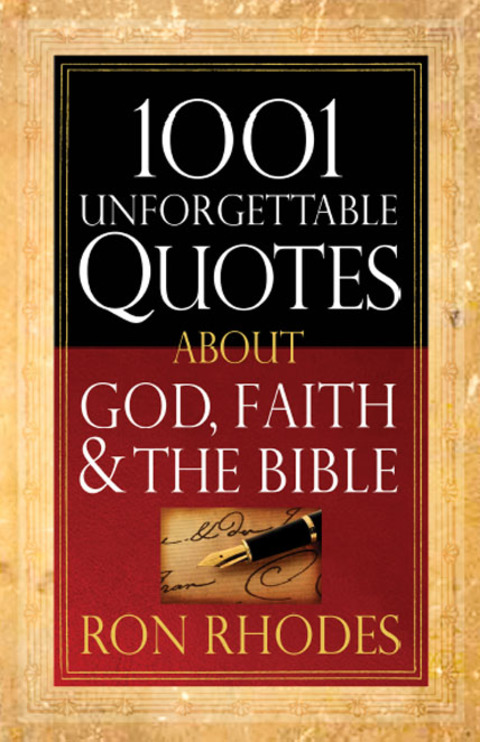 Cover image for book 1001 Unforgettable Quotes About God, Faith, and the Bible