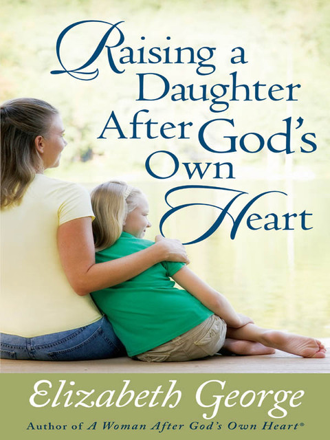 Cover image for book Raising a Daughter After God's Own Heart