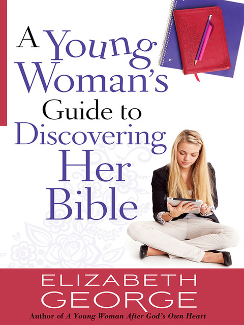 Cover image for book A Young Woman's Guide to Discovering Her Bible