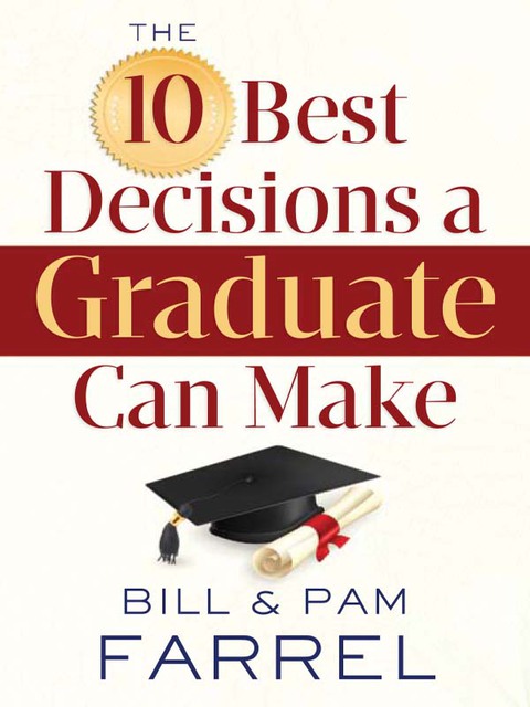 Cover image for book The 10 Best Decisions a Graduate Can Make