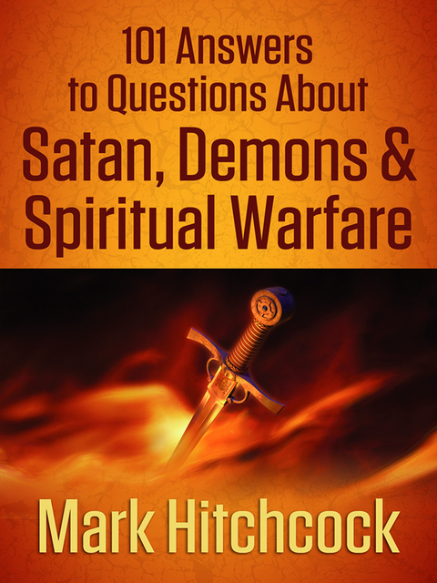 Cover image for book 101 Answers to Questions About Satan, Demons, and Spiritual Warfare