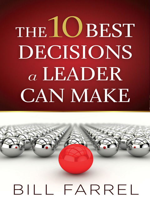 Cover image for book The 10 Best Decisions a Leader Can Make