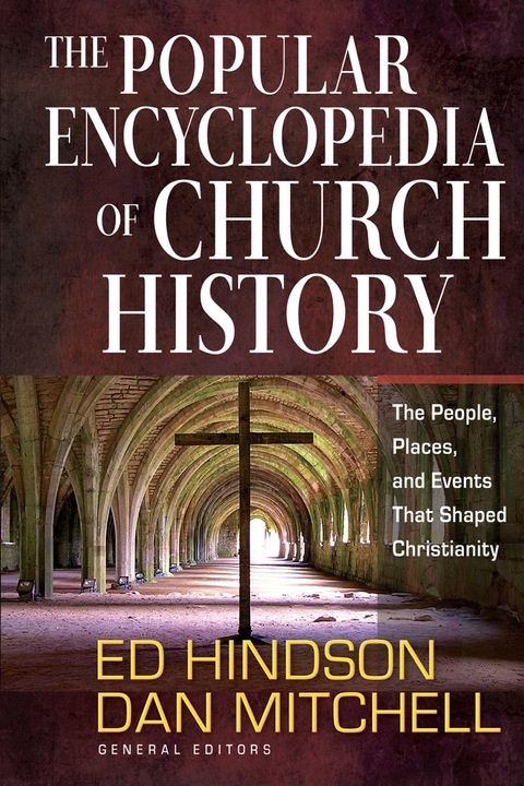 Cover image for book The Popular Encyclopedia of Church History