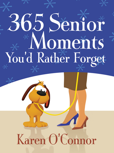 Cover image for book 365 Senior Moments You'd Rather Forget