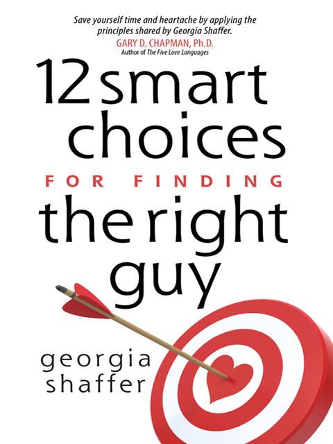 Cover image for book 12 Smart Choices for Finding the Right Guy