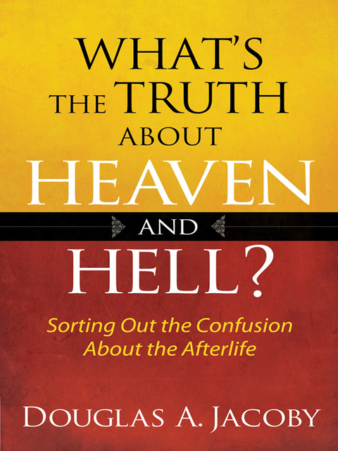 Cover image for book What's the Truth About Heaven and Hell?