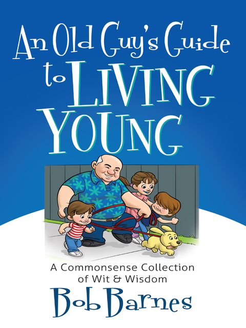 Cover image for book An Old Guy's Guide to Living Young