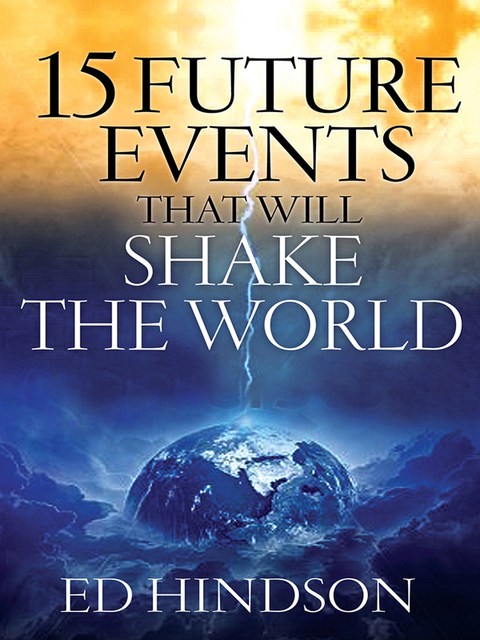 Cover image for book 15 Future Events That Will Shake the World