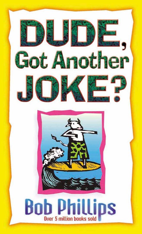 Cover image for book Dude, Got Another Joke?