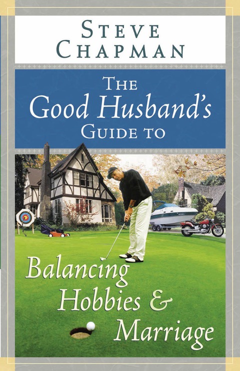 Cover image for book The Good Husband's Guide to Balancing Hobbies and Marriage
