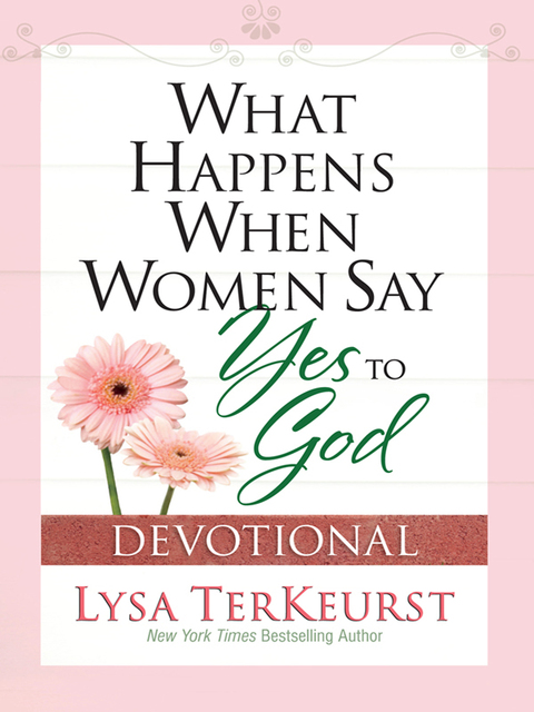 Cover image for book What Happens When Women Say Yes to God Devotional