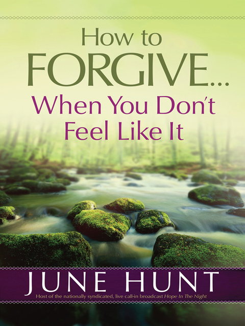 Cover image for book How to Forgive...When You Don't Feel Like It