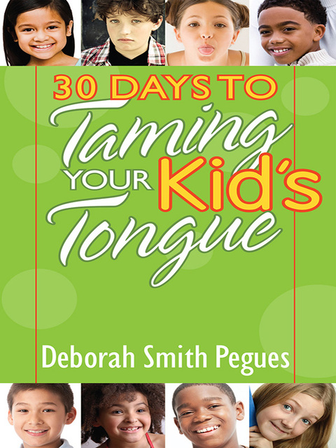 Cover image for book 30 Days to Taming Your Kid's Tongue