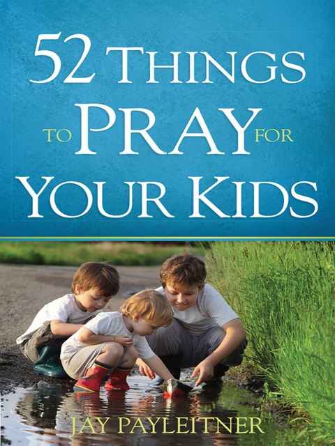 Cover image for book 52 Things to Pray for Your Kids