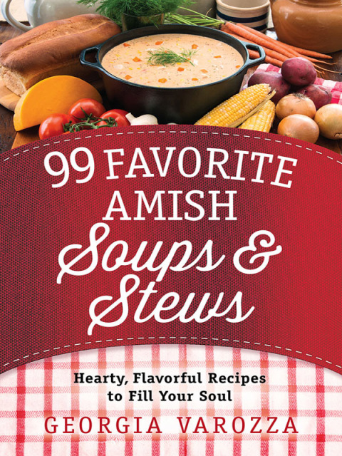 Cover image for book 99 Favorite Amish Soups and Stews