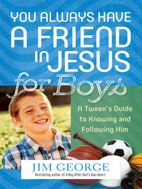 Cover image: You Always Have a Friend in Jesus for Boys 9780736964173
