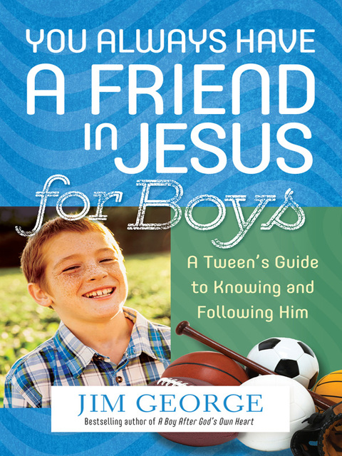Cover image for book You Always Have a Friend in Jesus for Boys