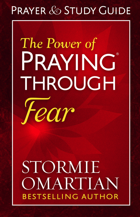 Cover image for book The Power of Praying Through Fear Prayer and Study Guide