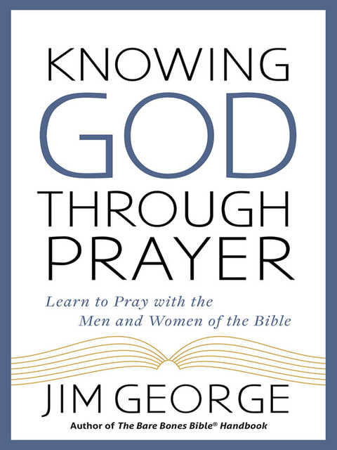Cover image for book Knowing God Through Prayer