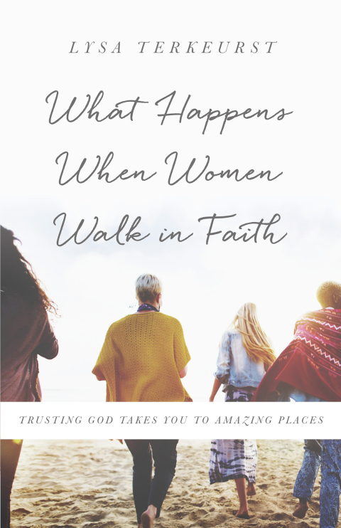 Cover image for book What Happens When Women Walk in Faith