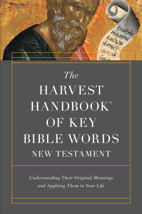 Cover image for book The Harvest Handbook of Key Bible Words New Testament