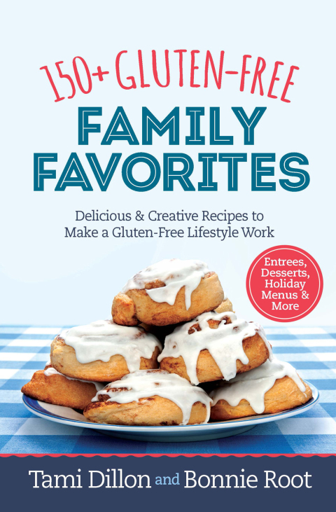 Cover image for book 150+ Gluten-Free Family Favorites