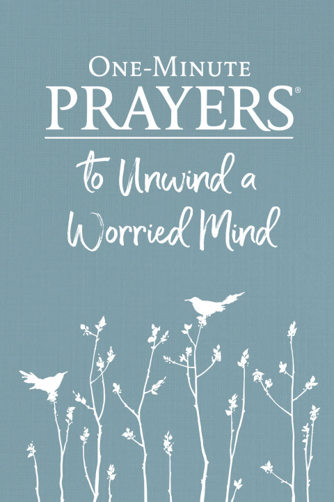 Cover image for book One-Minute Prayers to Unwind a Worried Mind