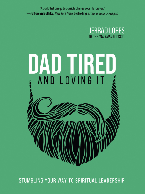 Cover image for book Dad Tired and Loving It