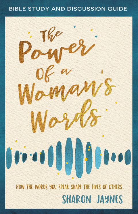 Cover image for book The Power of a Woman's Words Bible Study and Discussion Guide