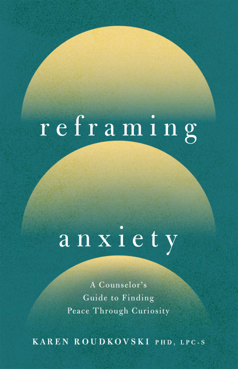 Cover image for book Reframing Anxiety