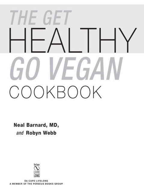 Cover image for book The Get Healthy, Go Vegan Cookbook