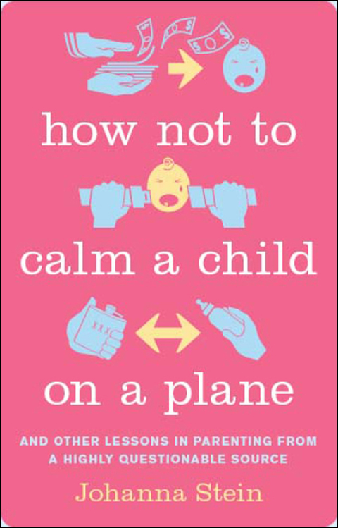 Cover image for book How Not to Calm a Child on a Plane