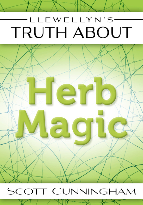 Cover image for book Llewellyn's Truth About Herb Magic