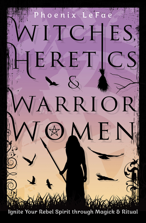 Cover image for book Witches, Heretics & Warrior Women