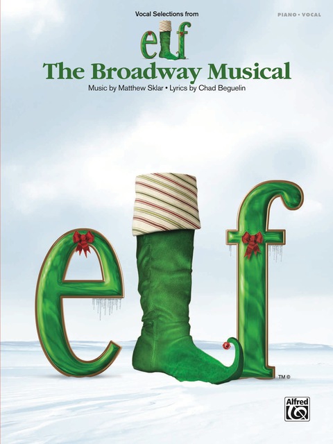 Cover image for book Elf: The Broadway Musical (Vocal Selections from): Christmas Songbook Collection of Piano/Vocal Sheet Music