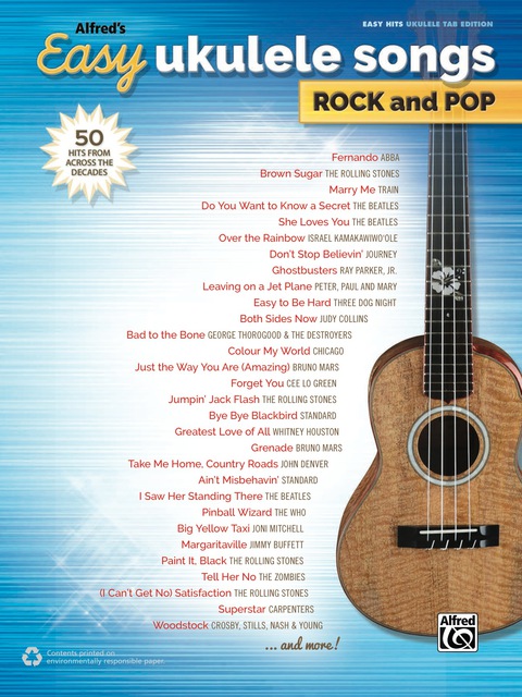 Cover image for book Alfred's Easy Ukulele Songs, Rock and Pop: 50 Hits from Across the Decades: 50 Hits from Across the Decades