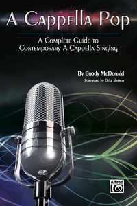 Cover image: A Cappella Pop: A Complete Guide to Contemporary A Cappella Singing: A Complete Guide to Contemporary A Cappella Singing 1st edition 9780739086278