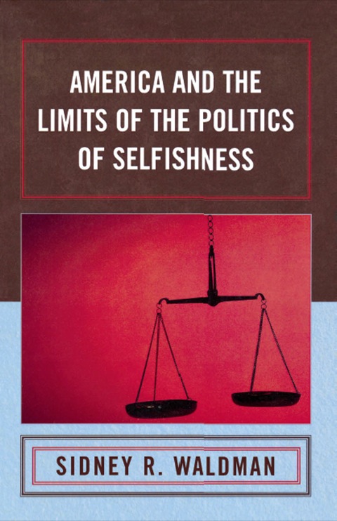Cover image for book America and the Limits of the Politics of Selfishness