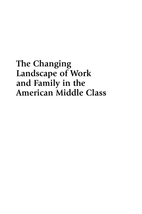 Cover image for book The Changing Landscape of Work and Family in the American Middle Class