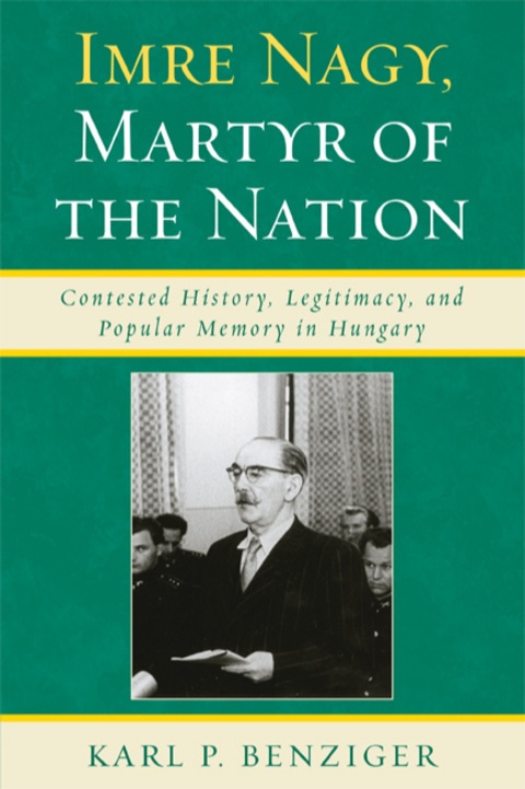 Cover image for book Imre Nagy, Martyr of the Nation